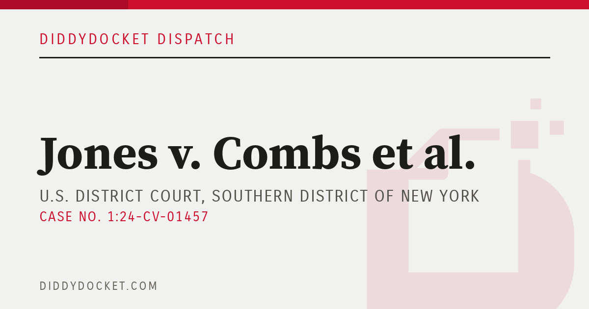 Jones v. Combs: Jones Moves to Dismiss Combs's Counterclaims
